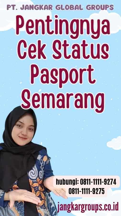 Pentingnya Cek Status Pasport Semarang