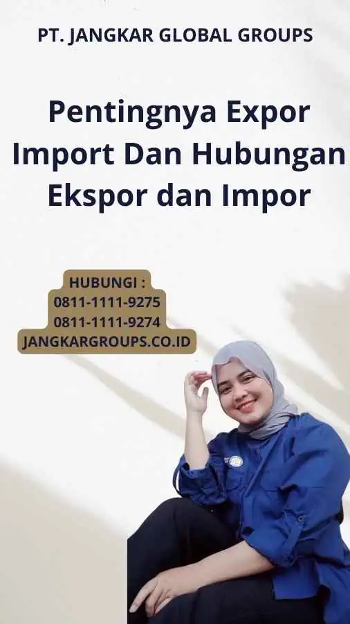 Pentingnya Expor Import Dan Hubungan Ekspor dan Impor