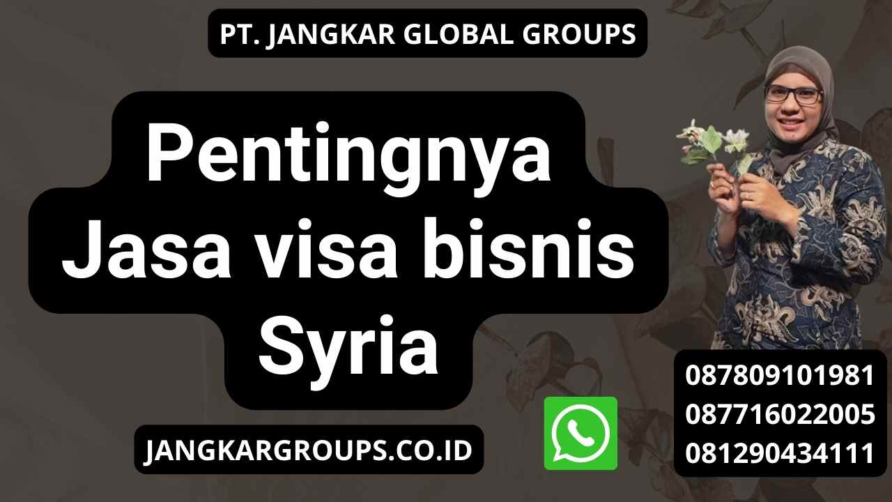 Pentingnya Jasa visa bisnis Syria