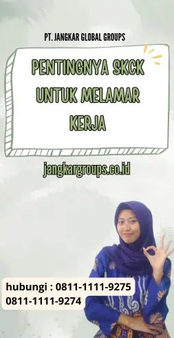 Pentingnya SKCK Untuk Melamar Kerja