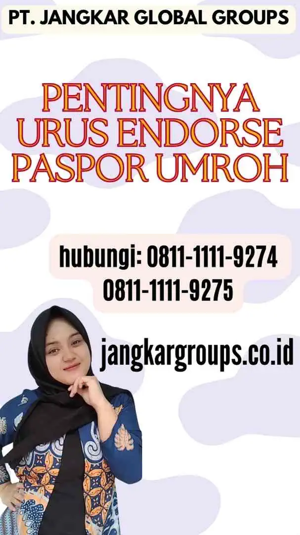 Pentingnya Urus Endorse Paspor Umroh