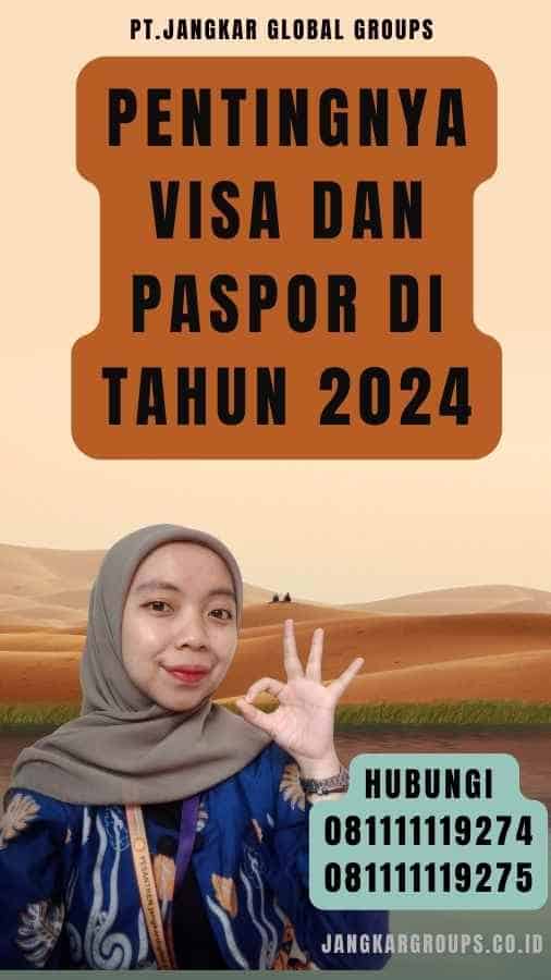 Pentingnya Visa dan Paspor di Tahun 2024