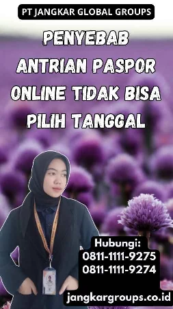 Penyebab Antrian Paspor Online Tidak Bisa Pilih Tanggal