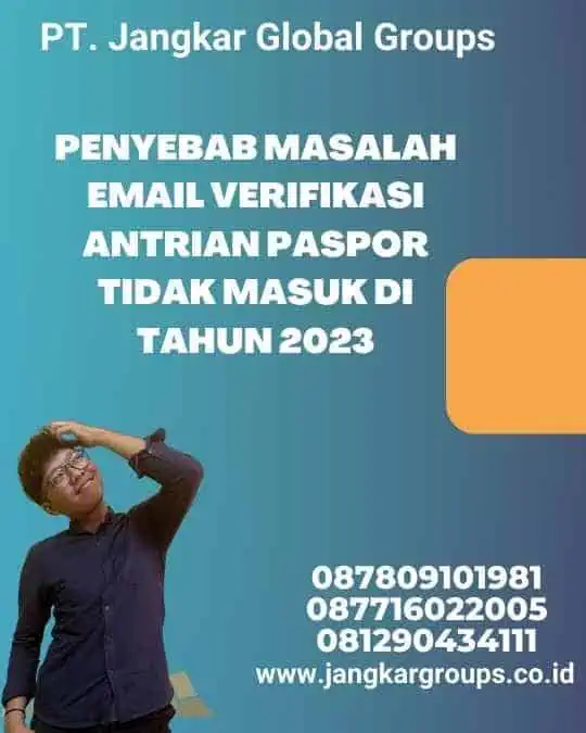 Penyebab Masalah Email Verifikasi Antrian Paspor Tidak Masuk di Tahun 2023