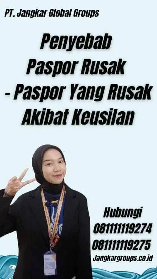 Penyebab Paspor Rusak - Paspor Yang Rusak Akibat Keusilan