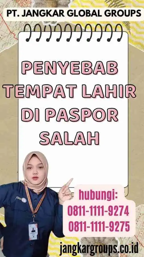 Penyebab Tempat Lahir Di Paspor Salah