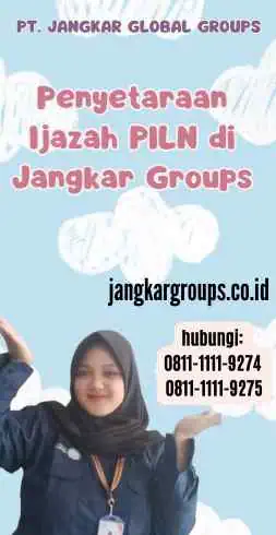 Penyetaraan Ijazah PILN di Jangkar Groups