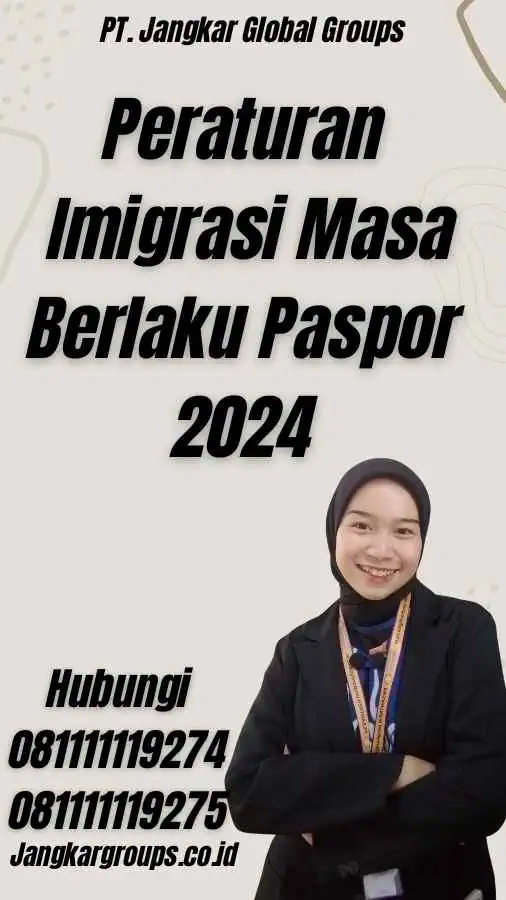 Peraturan Imigrasi Masa Berlaku Paspor 2024