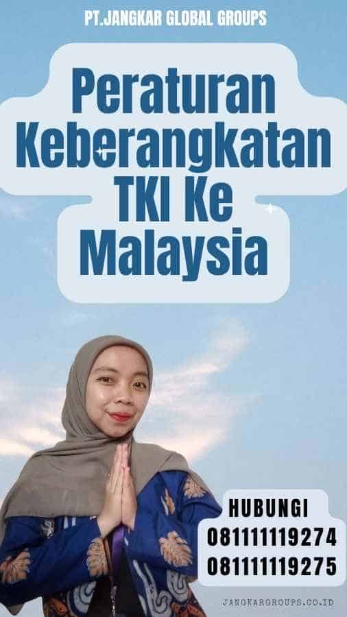 Peraturan Keberangkatan TKI Ke Malaysia