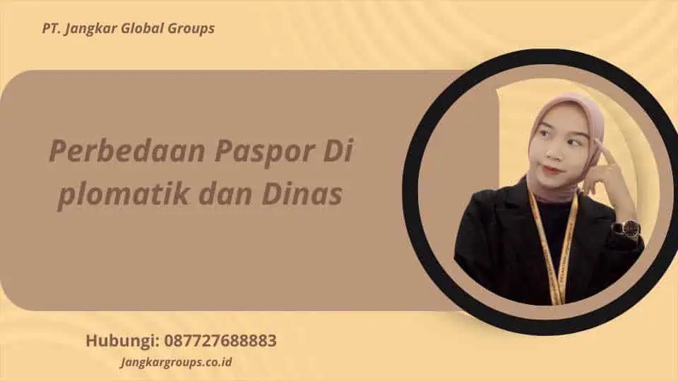 Perbedaan Paspor Di plomatik dan Dinas