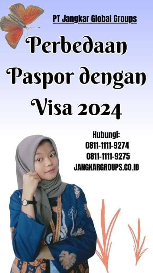 Perbedaan Paspor dengan Visa 2024