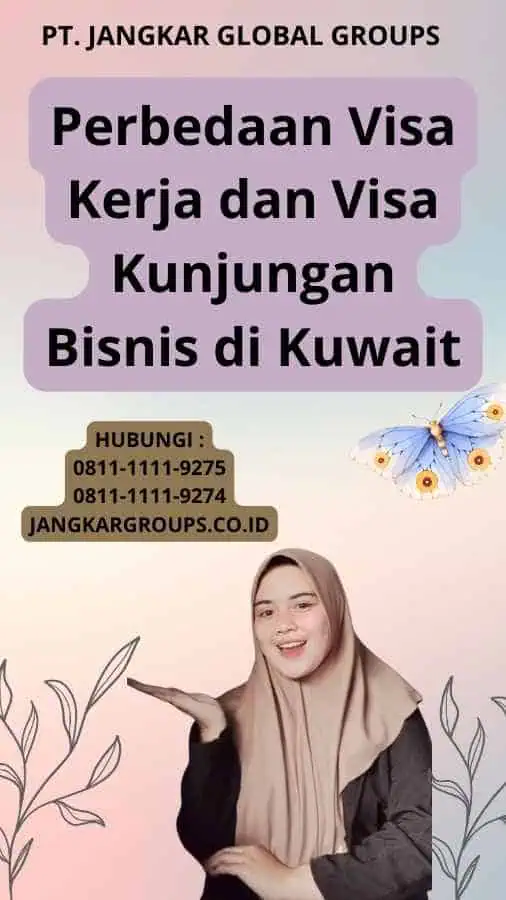 Perbedaan Visa Kerja dan Visa Kunjungan Bisnis di Kuwait