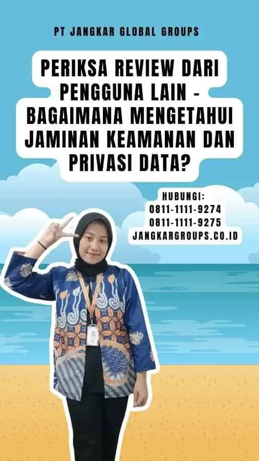 Periksa Review dari Pengguna Lain - Bagaimana Mengetahui Jaminan Keamanan dan Privasi Data