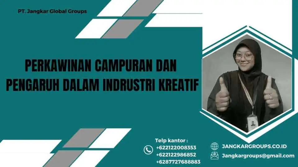 perkawinan  campuran dan pengaruh dalam indrustri kreatif 