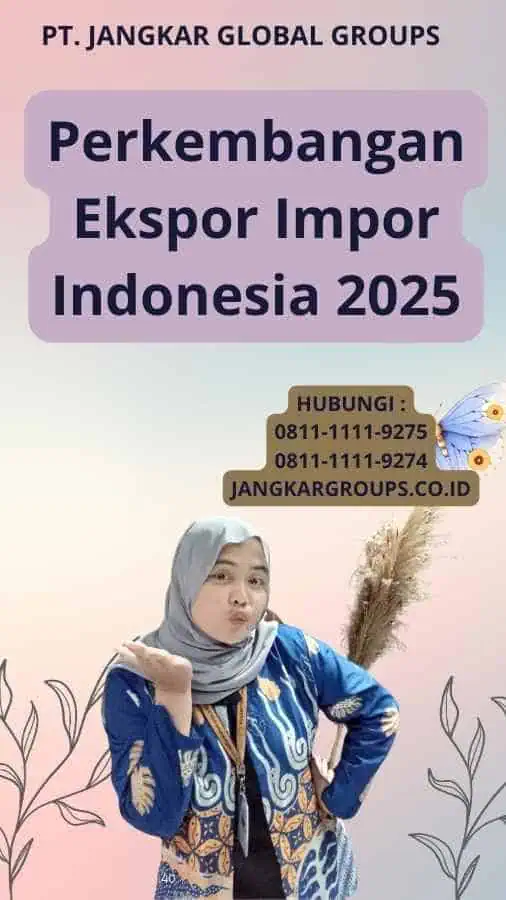 Perkembangan Ekspor Impor Indonesia 2025