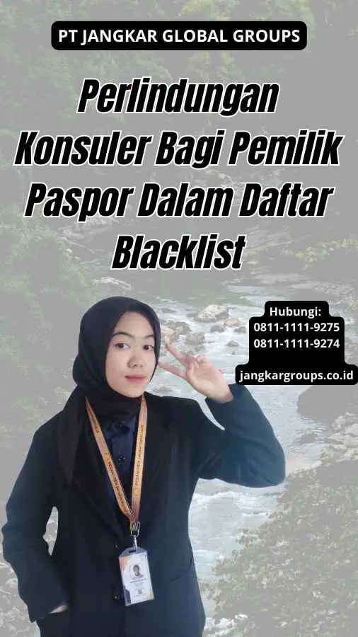 Perlindungan Konsuler Bagi Pemilik Paspor Dalam Daftar Blacklist