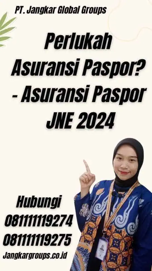 Perlukah Asuransi Paspor? - Asuransi Paspor JNE 2024