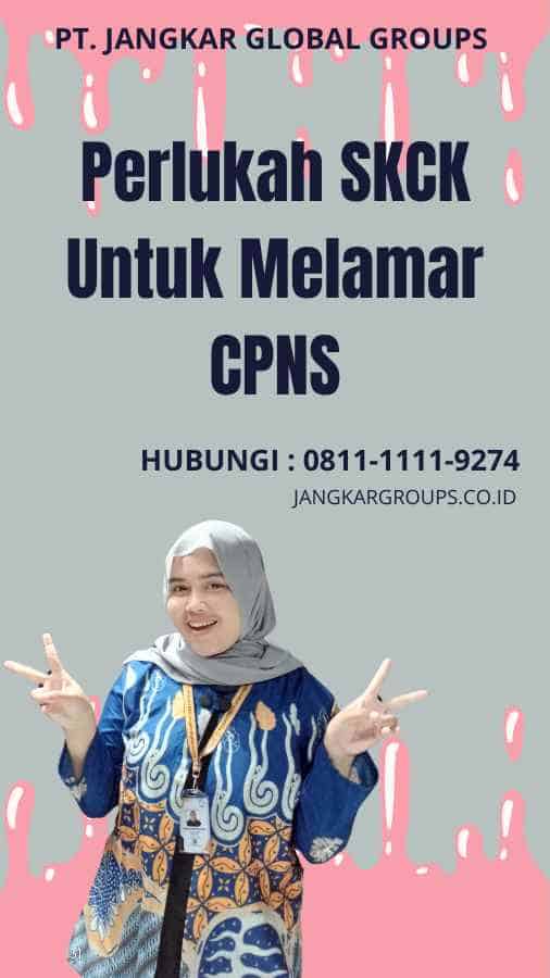 Perlukah SKCK Untuk Melamar CPNS