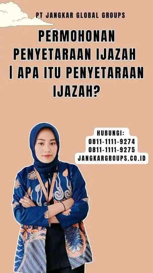 Permohonan Penyetaraan Ijazah Apa itu Penyetaraan Ijazah