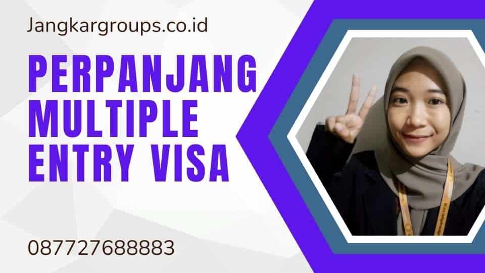 Perpanjang Multiple Entry Visa