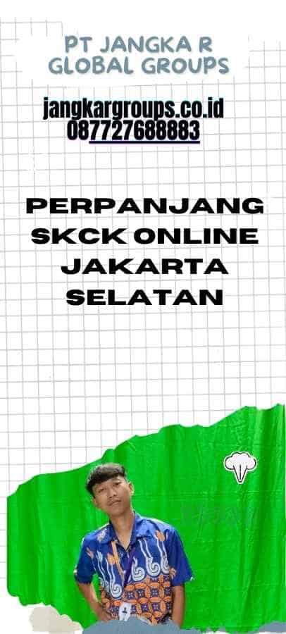 Perpanjang SKCK Online Jakarta Selatan-