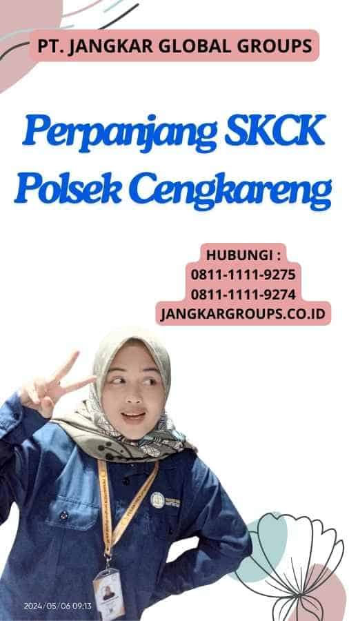 Perpanjang SKCK Polsek Cengkareng