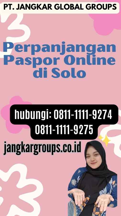 Perpanjangan Paspor Online Di Solo Cara Mudah Dan Cepat Jangkar Global Groups 8047