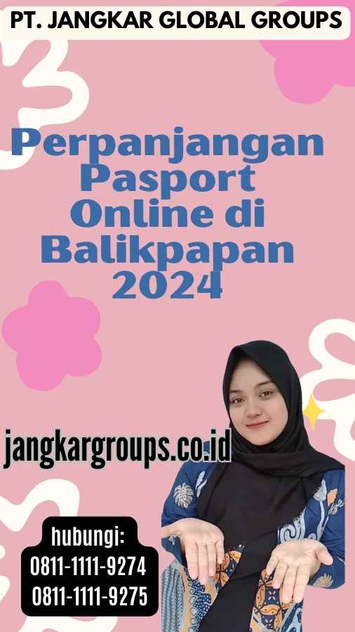 Perpanjangan Pasport Online di Balikpapan 2024