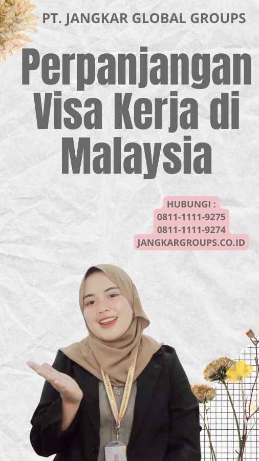 Perpanjangan Visa Kerja di Malaysia