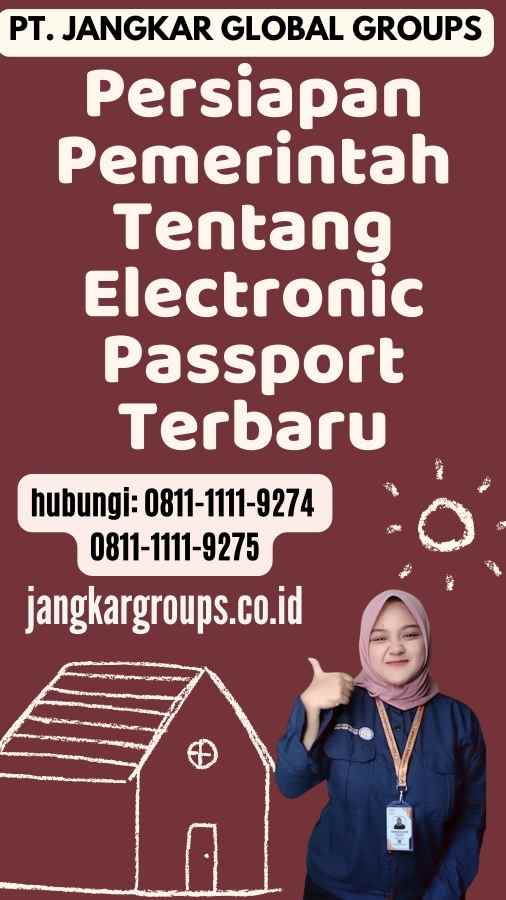 Persiapan Pemerintah Tentang Electronic Passport Terbaru