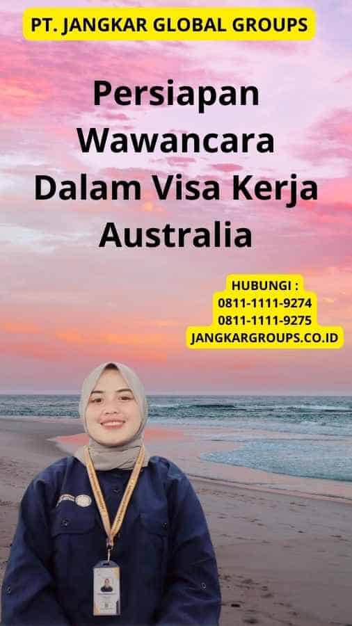 Persiapan Wawancara Dalam Visa Kerja Australia