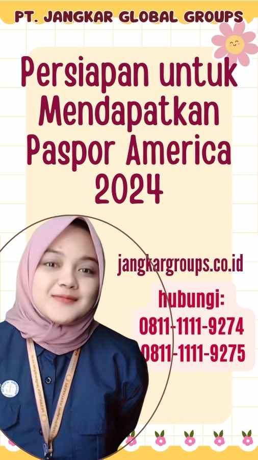 Persiapan untuk Mendapatkan Paspor America 2024