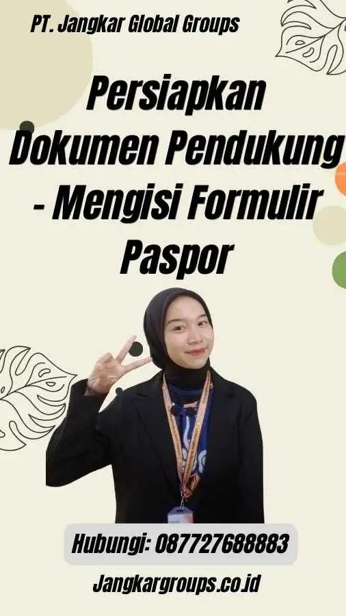 Persiapkan Dokumen Pendukung - Mengisi Formulir Paspor