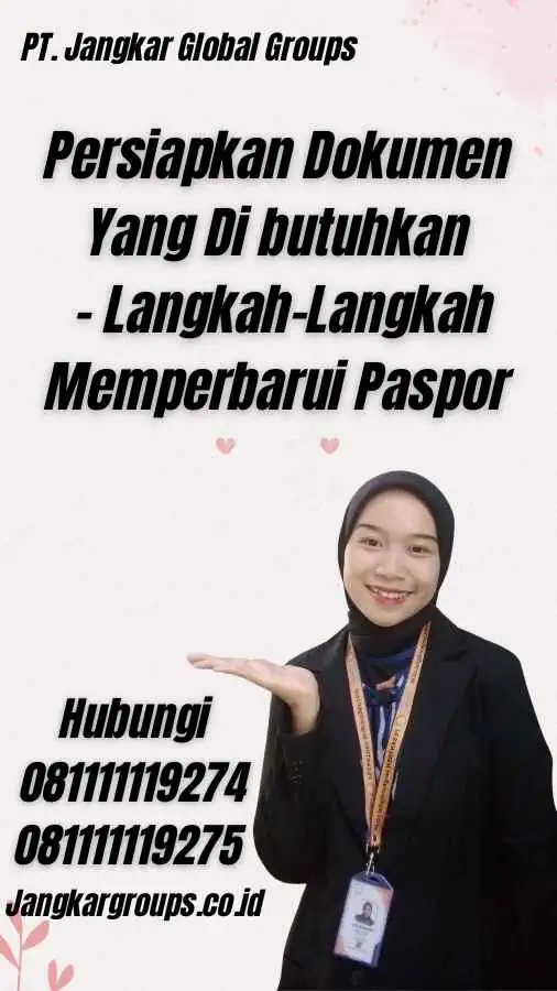 Persiapkan Dokumen Yang Di butuhkan - Langkah-Langkah Memperbarui Paspor