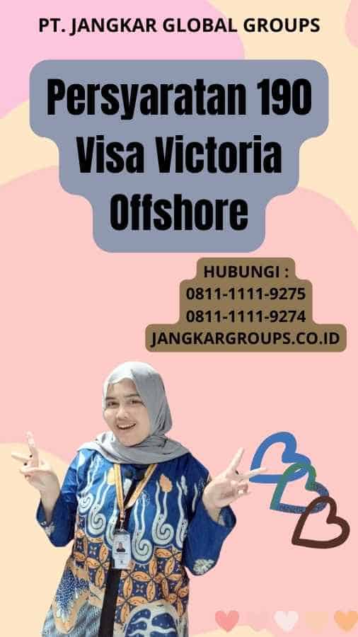 Persyaratan 190 Visa Victoria Offshore