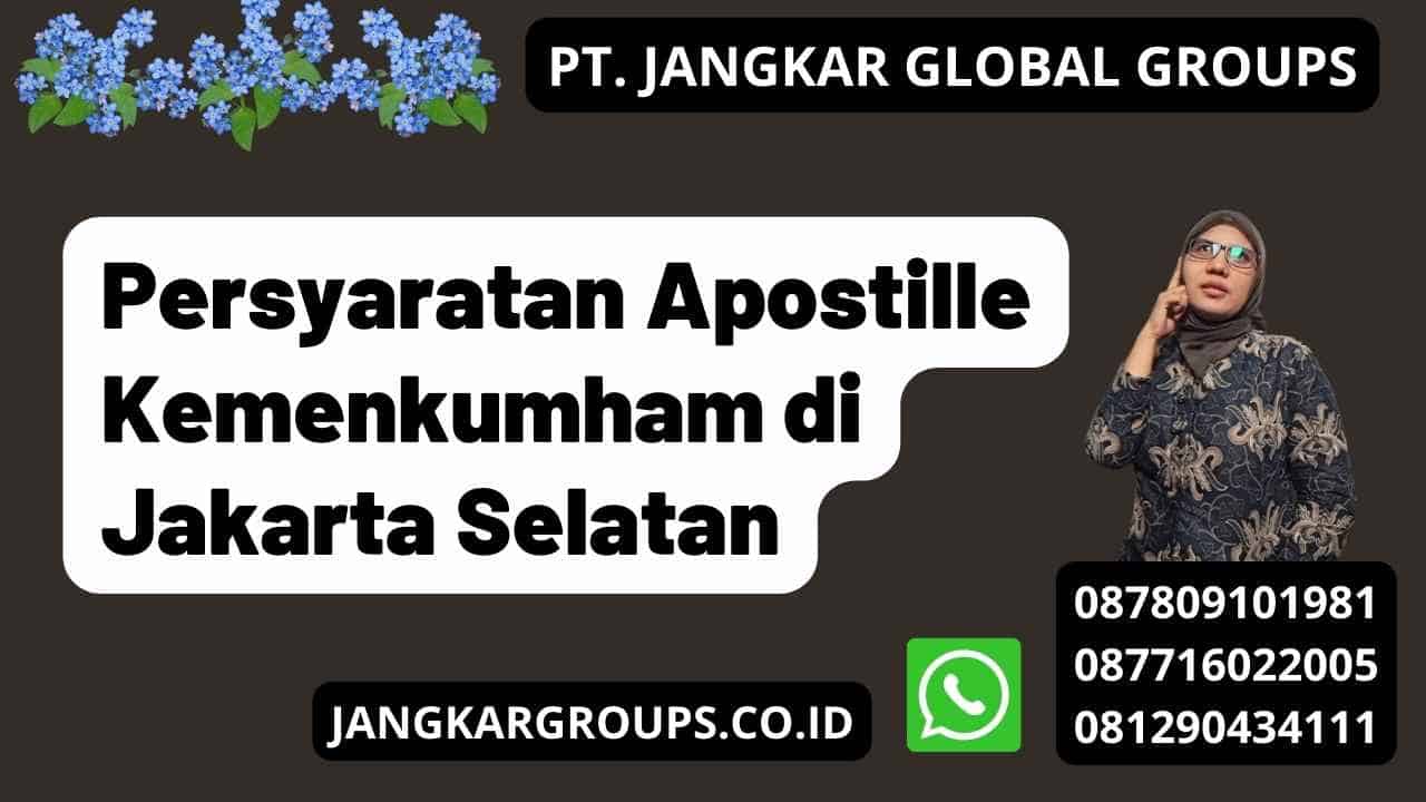 Persyaratan Apostille Kemenkumham di Jakarta Selatan