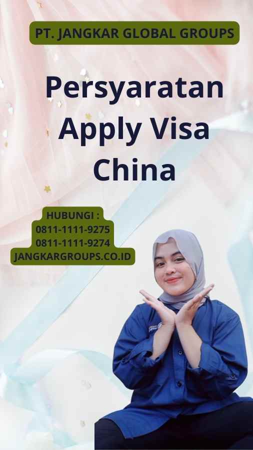 Persyaratan Apply Visa China