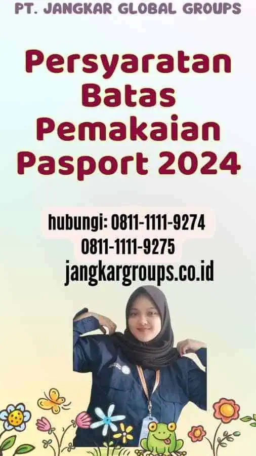 Persyaratan Batas Pemakaian Pasport 2024