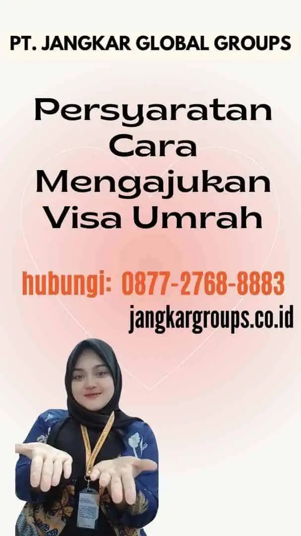 Persyaratan Cara Mengajukan Visa Umrah