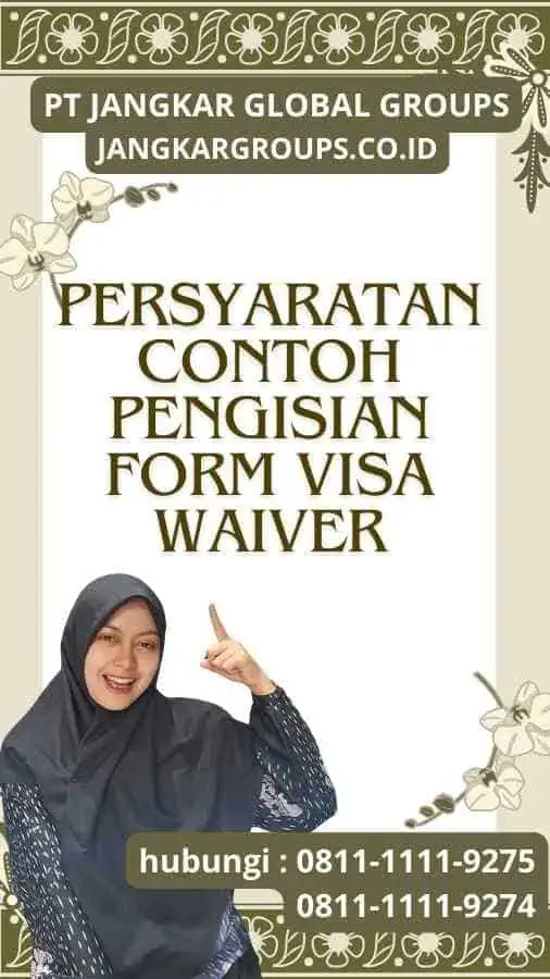 Persyaratan Contoh Pengisian Form Visa Waiver