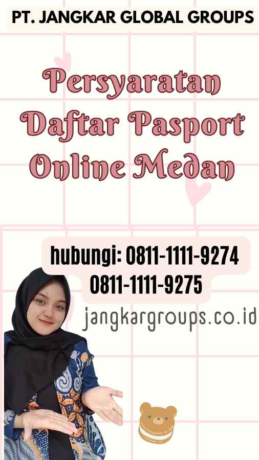 Persyaratan Daftar Pasport Online Medan