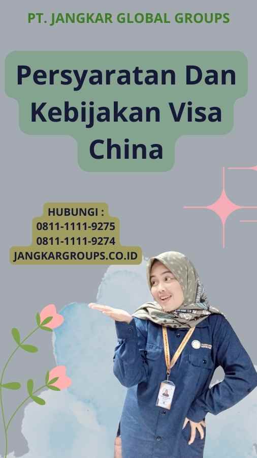 Persyaratan Dan Kebijakan Visa China