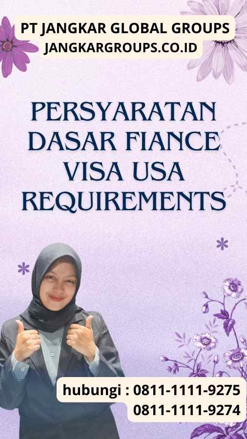 Persyaratan Dasar Fiance Visa USA Requirements