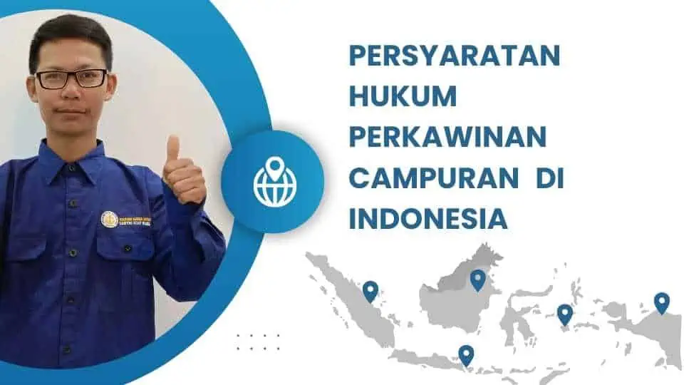 Persyaratan Hukum Perkawinan Campuran di Indonesia