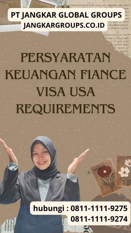 Persyaratan Keuangan Fiance Visa USA Requirements