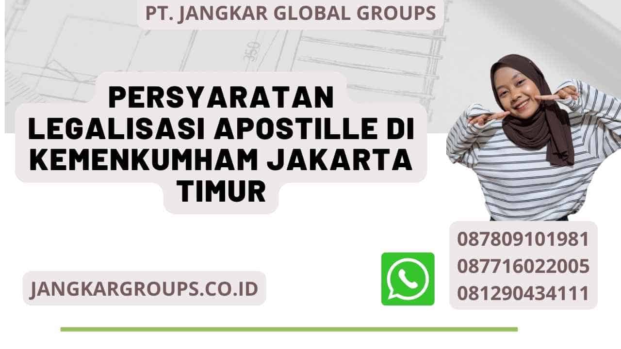 Persyaratan Legalisasi Apostille di Kemenkumham Jakarta Timur