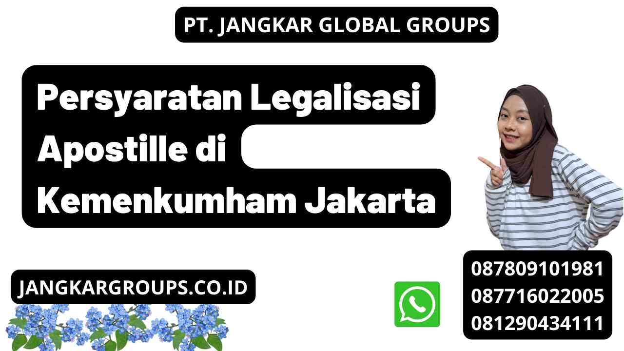 Persyaratan Legalisasi Apostille di Kemenkumham Jakarta
