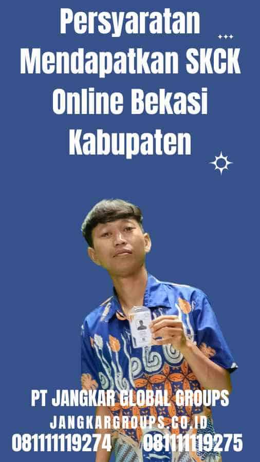 Persyaratan Mendapatkan SKCK Online Bekasi Kabupaten
