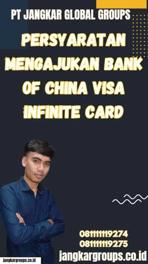 Persyaratan Mengajukan Bank of China Visa Infinite Card