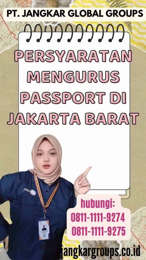 Persyaratan Mengurus Passport Di Jakarta Barat